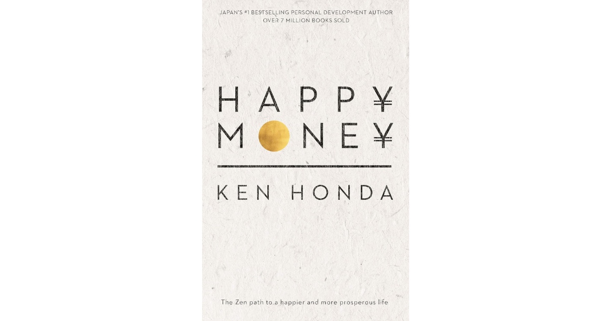 Business Book Review: Happy Money by Ken Honda-Dianne Glavas